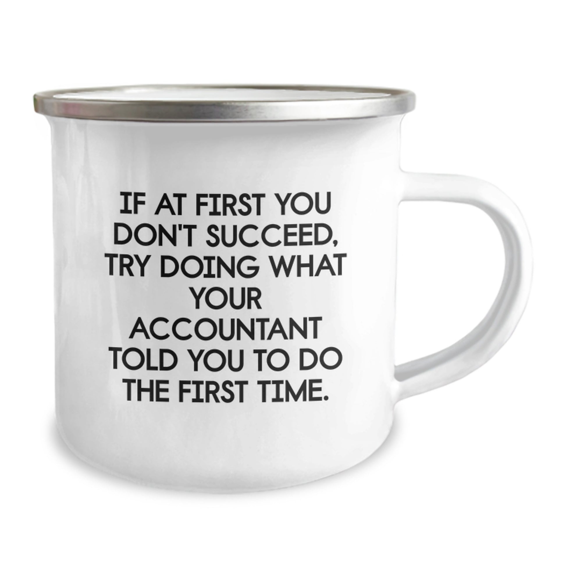 Funny Accountant Gifts, 'If At First You Don't Succeed' Camping Mug for Birthday, Gifts from Friends and Family, Accountant Humor - Image 2