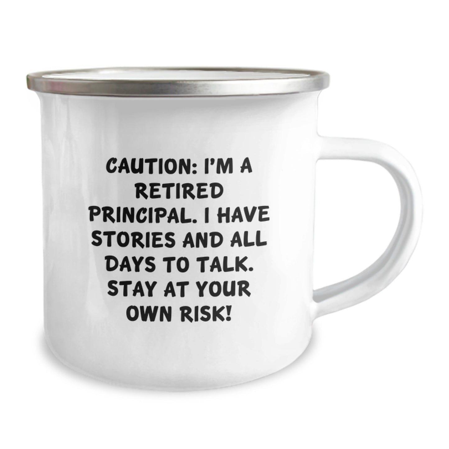 Funny Principal Graduation Celebrations Gifts from Men to Friends, Women to Coworkers, Family to Principal - 'Caution: I'm A Retired Principal...' Camping Mug - Image 2