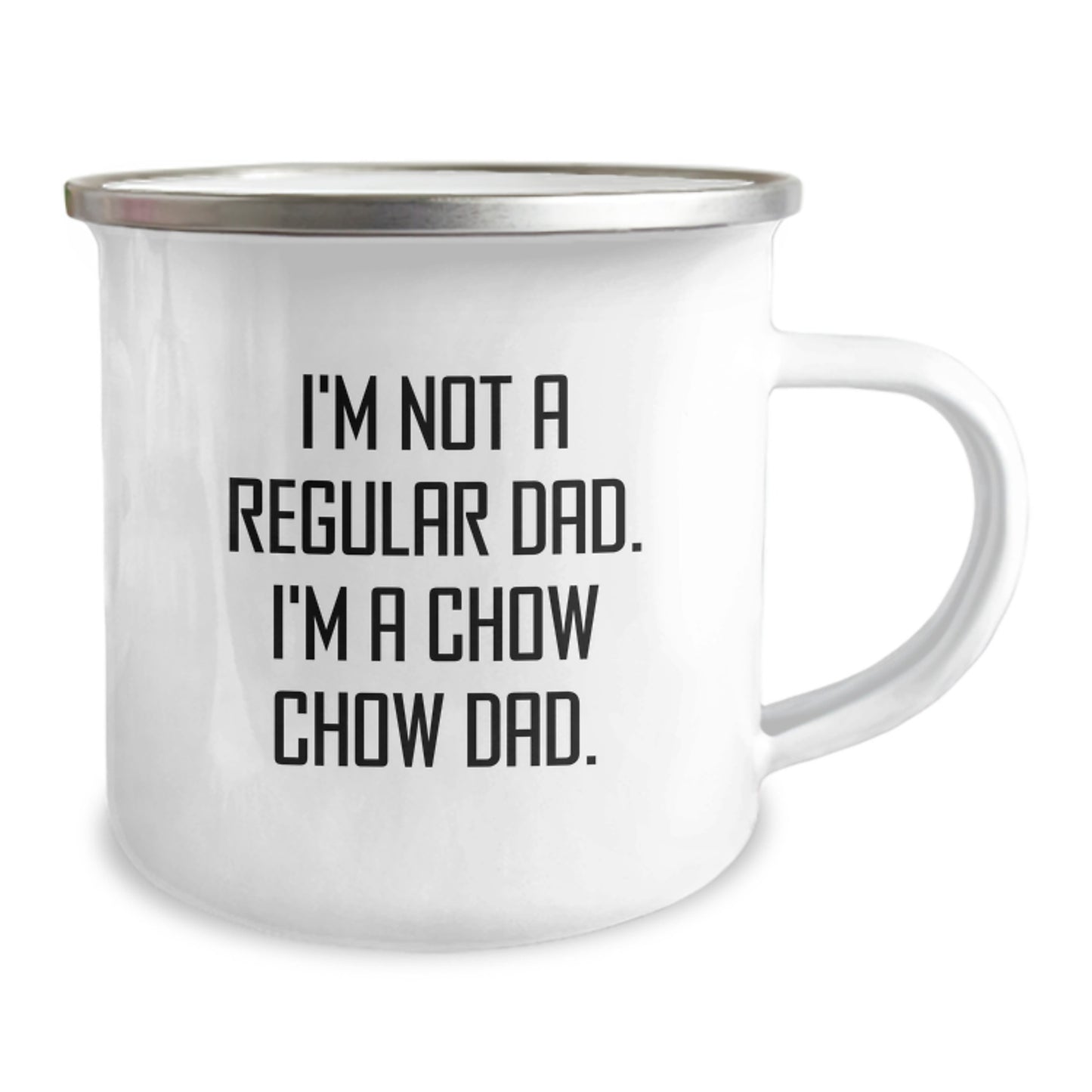 Chow Chow Dad Gifts, Funny Graduation Camping Mug, 'I'm Not A Regular Dad. I'm A Chow Chow Dad.' Enamel Finish 12 oz Capacity - Image 2