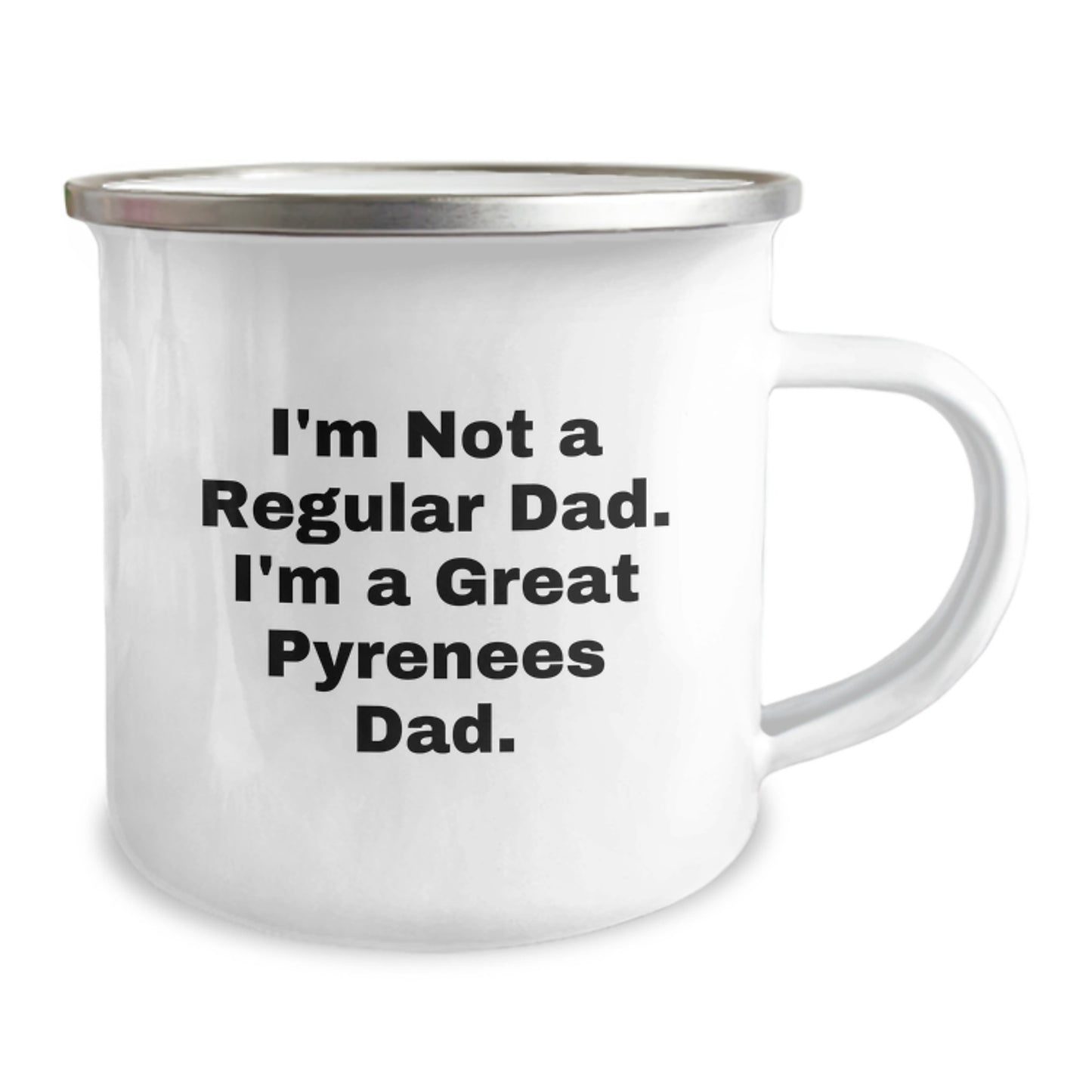 Funny Great Pyrenees Dog Gifts for Men, I'm Not A Regular Dad. I'm A Great Pyrenees Dad. Graduation Unique Gifts from Friends, Family, Coworkers, to Great Pyrenees Dog Lovers - Camping Mug - Image 2