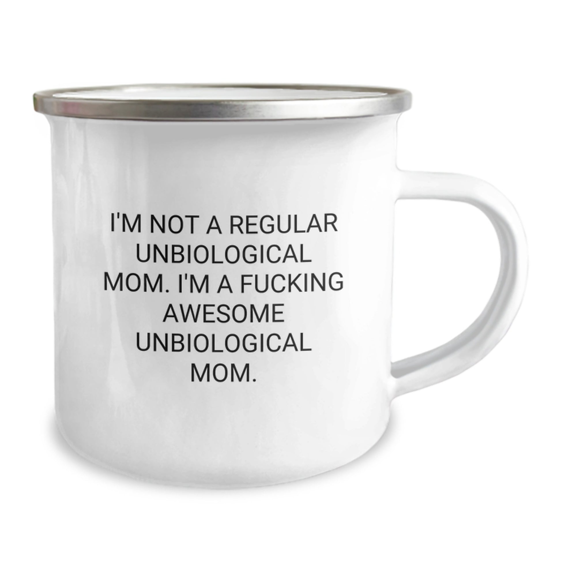 Unbiological Mom Funny Camping Mug Gifts for Unbiological Mom, Birthday Unique Gifts from Family and Friends, 'I'm Not A Regular Unbiological Mom. I'm A F--king Awesome Unbiological Mom.' - Image 2