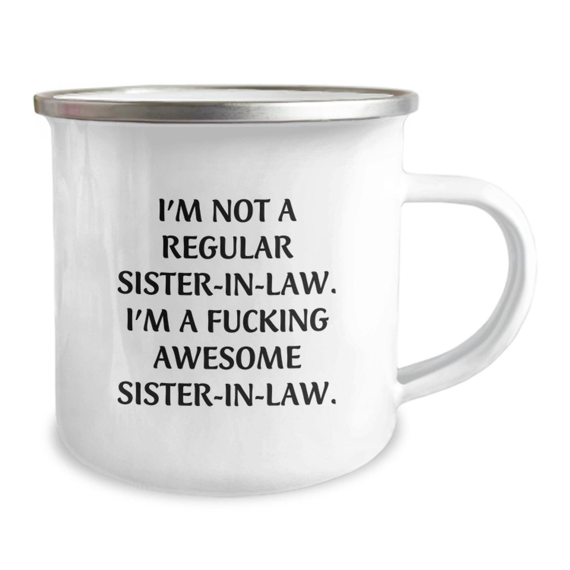 Funny Sister-in-law Gifts from Men to Sister-in-law, I'm Not A F--king Awesome Sister-in-law., Graduation Unique Sister-in-law Camping Mugs - Image 2