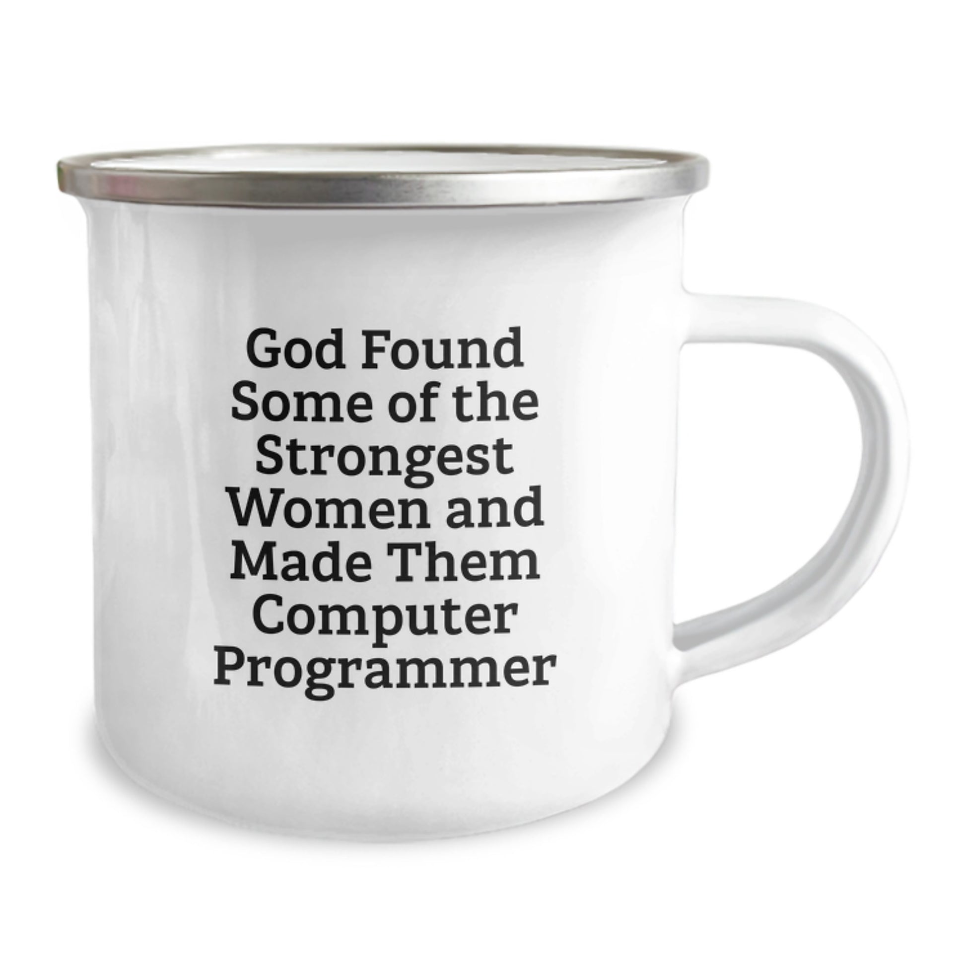 Funny Computer Programmer Gifts from Friends, Unique Camping Mugs for Graduation, 'God Found Some Of The Strongest Women And Made Them Computer Programmer' Quote, 12 oz Stainless Steel - Image 2