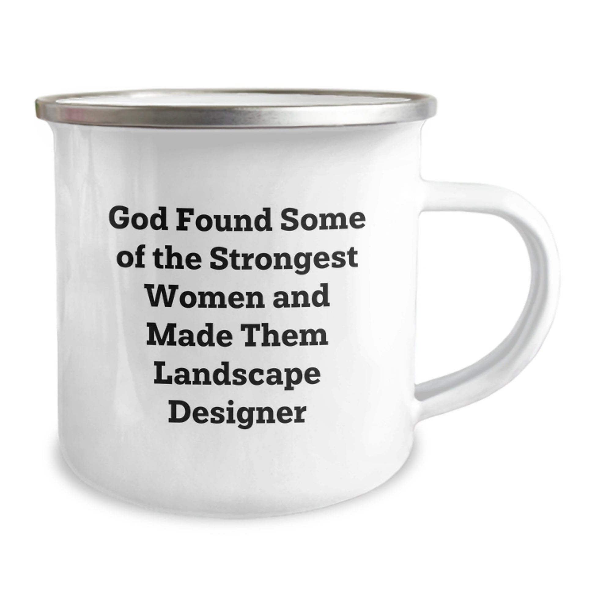 Funny Landscape Designer Gifts from Friends to Landscape Designers, God Found Some Of The Strongest Women And Made Them Landscape Designer, Camping Mug, Graduation Unique Gifts - Image 2