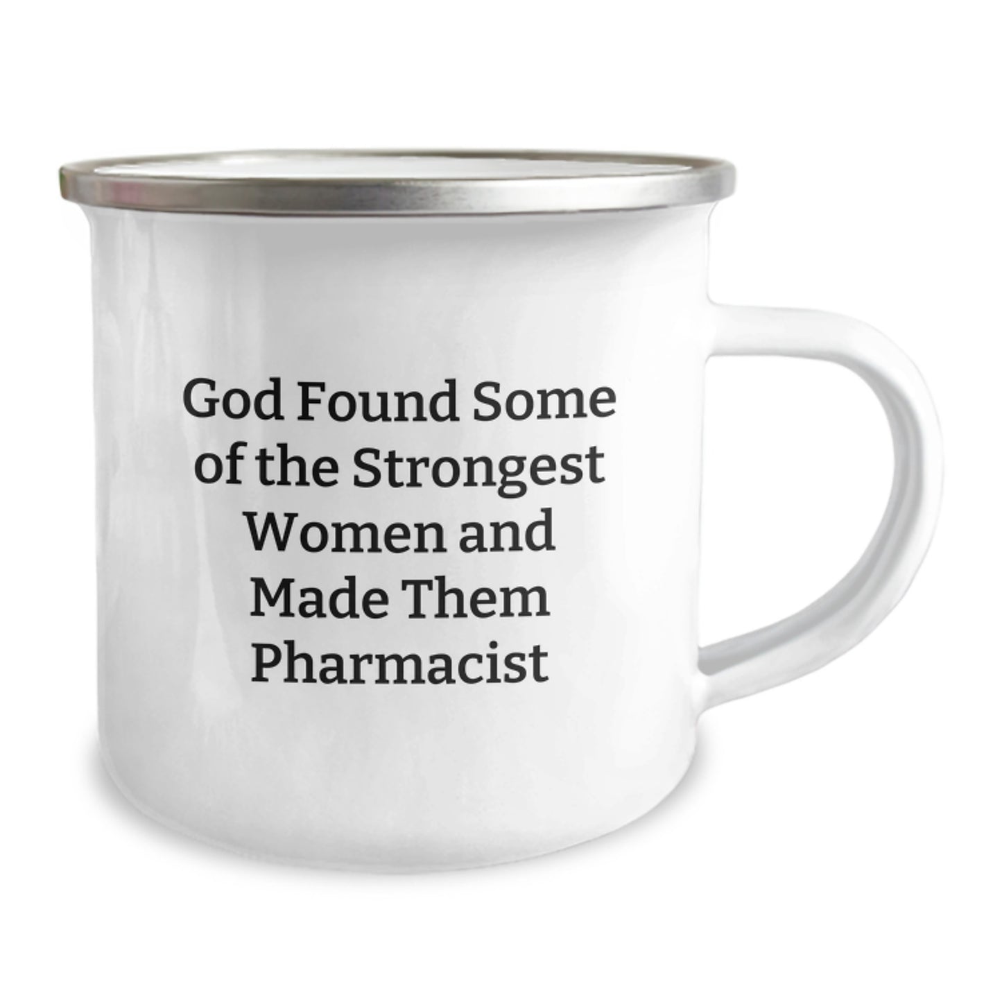 Funny Pharmacist Gifts for Graduation - Unique Camping Mug 'God Found Some Of The Strongest Women And Made Them Pharmacist' from Family and Friends - Image 2