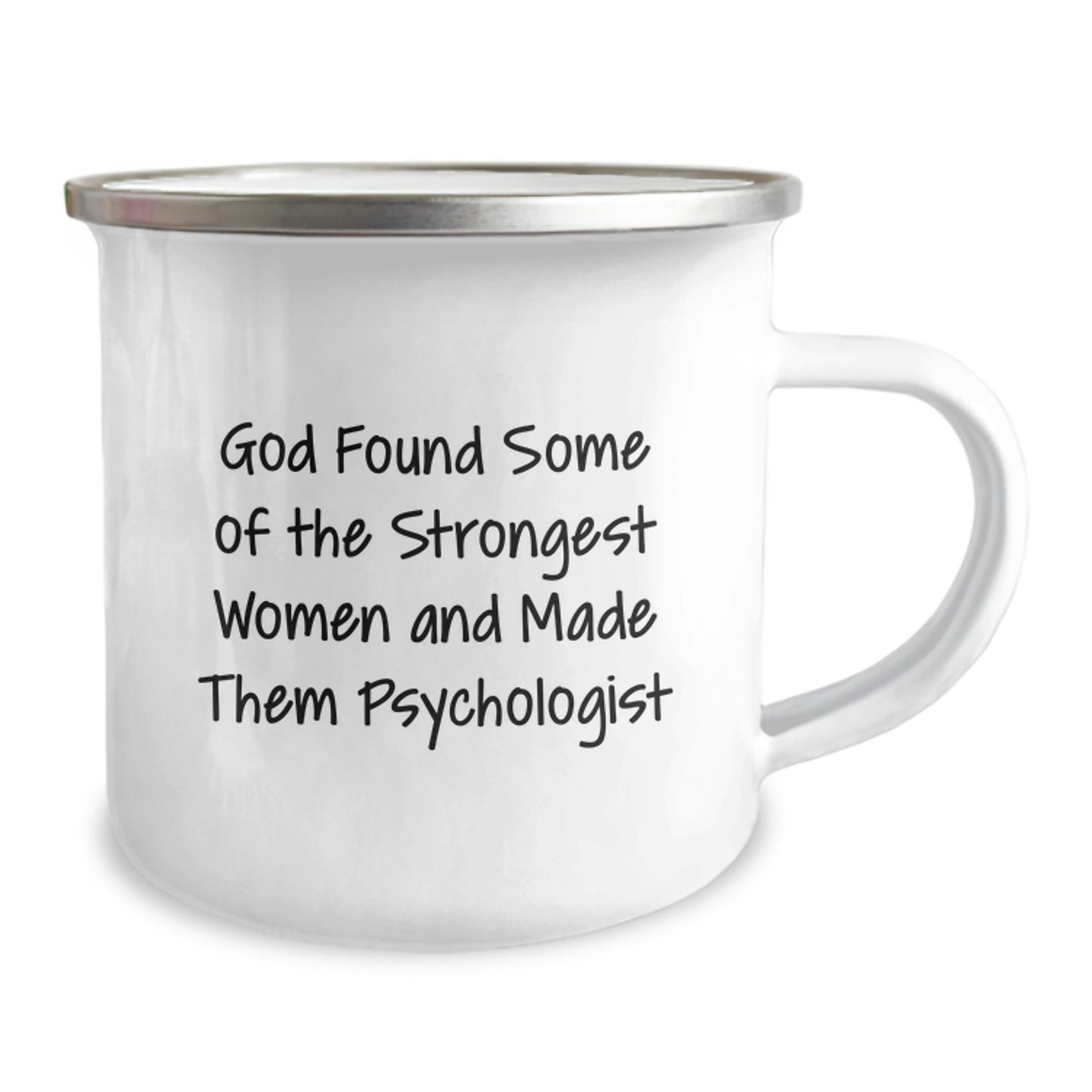 Funny Psychologist Gifts for Her from Friends, Unique Camping Mug for Graduation 'God Found Some Of The Strongest Women And Made Them Psychologist' - Image 2
