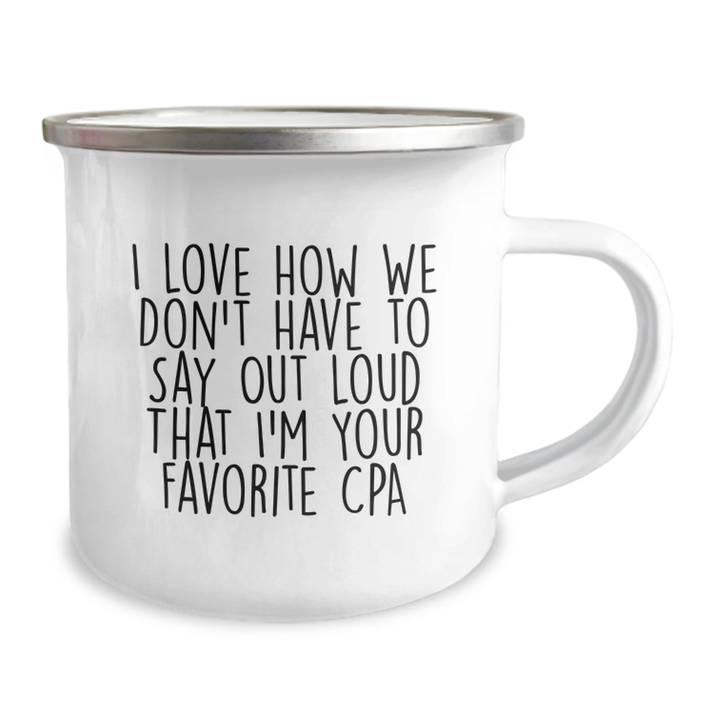 CPA Humor Gifts from Friends, Funny Quote on Camping Mug, Birthday Unique Gift for Men or Women, Enamel Finish, 12 oz Capacity - Image 2