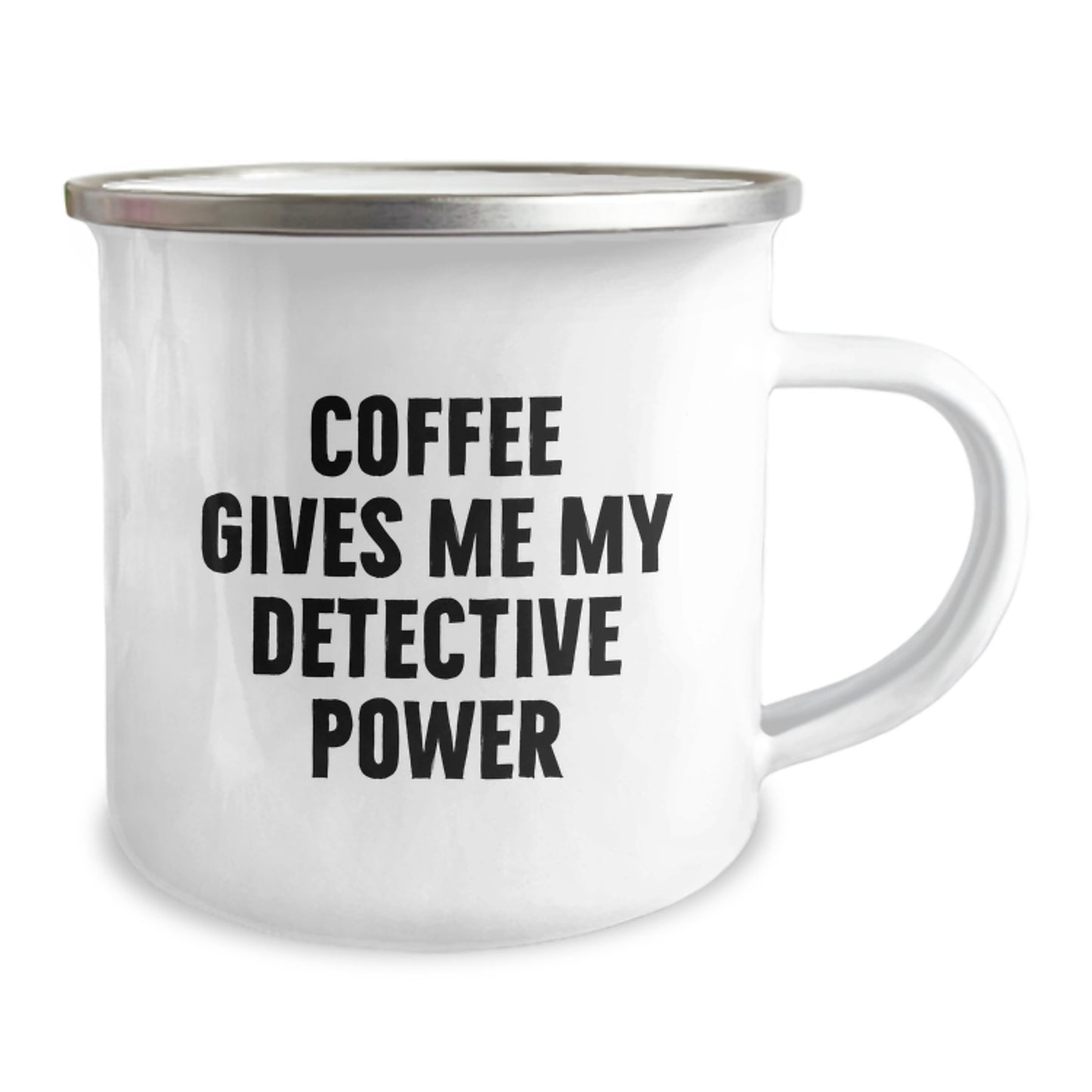 Funny Detective Gifts from Friends, Birthday Unique Gifts for Men, Coffee Lovers 'Coffee Gives Me My Detective Power' Camping Mug - Image 2