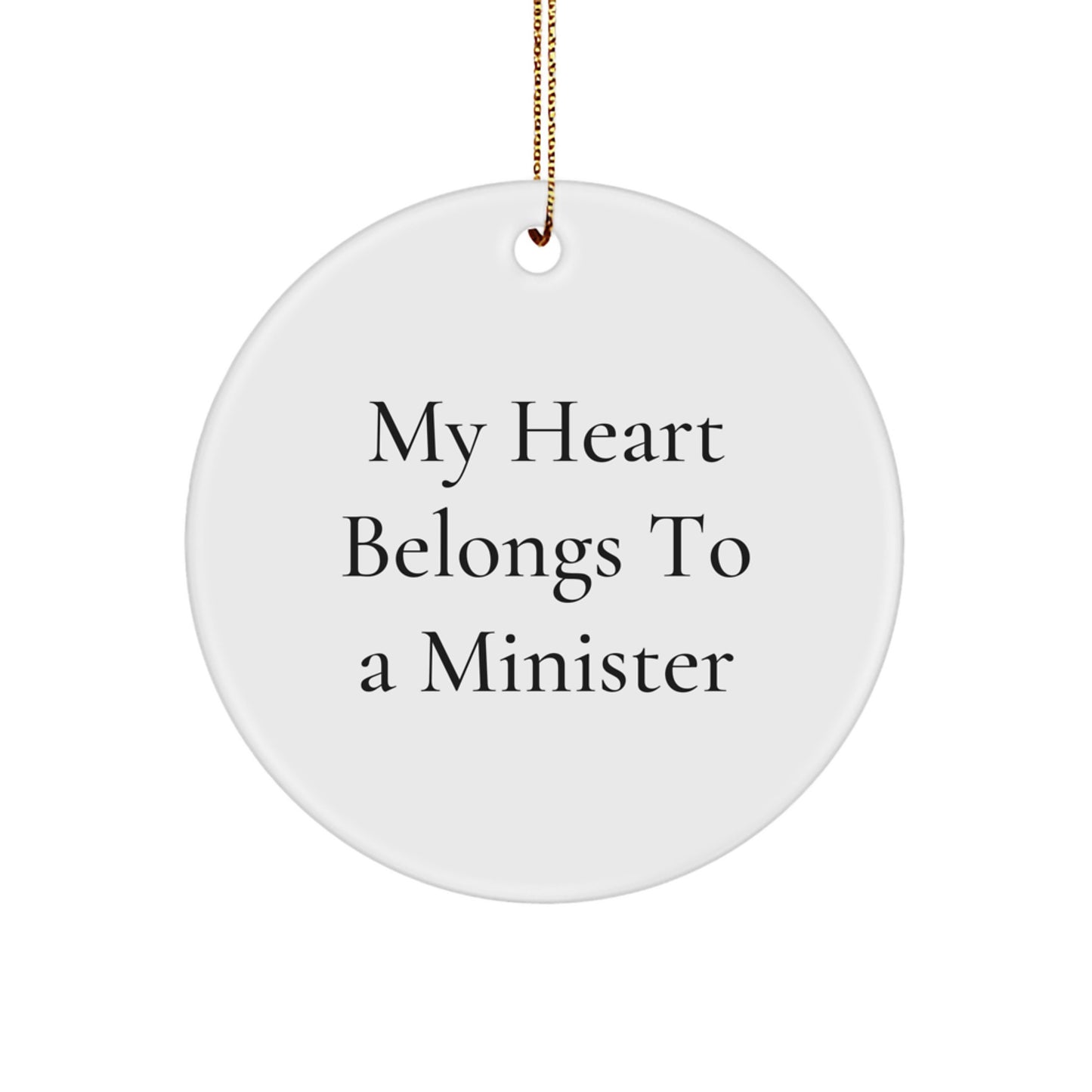 Funny Minister Gifts from Friends - 'My Heart Belongs To A Minister' Circle Ornament for Christmas Unique Gifts - Image 1
