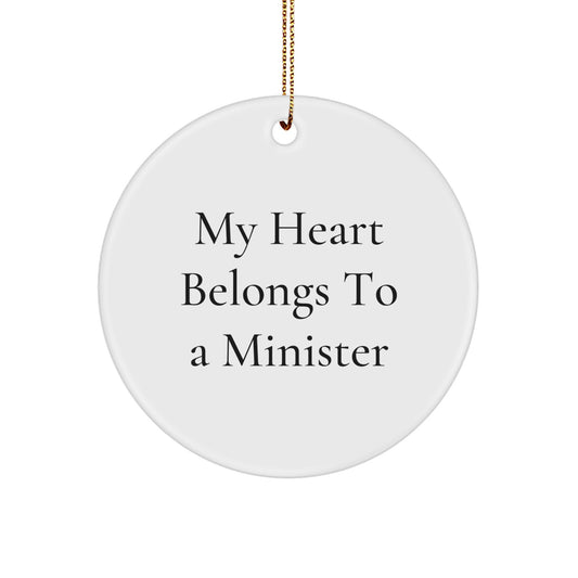 Funny Minister Gifts from Friends - 'My Heart Belongs To A Minister' Circle Ornament for Christmas Unique Gifts - Image 1