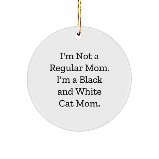 Black and White Cat Mom Gifts from Friends for Christmas Unique Circle Ornaments with Funny Quote - Image 1