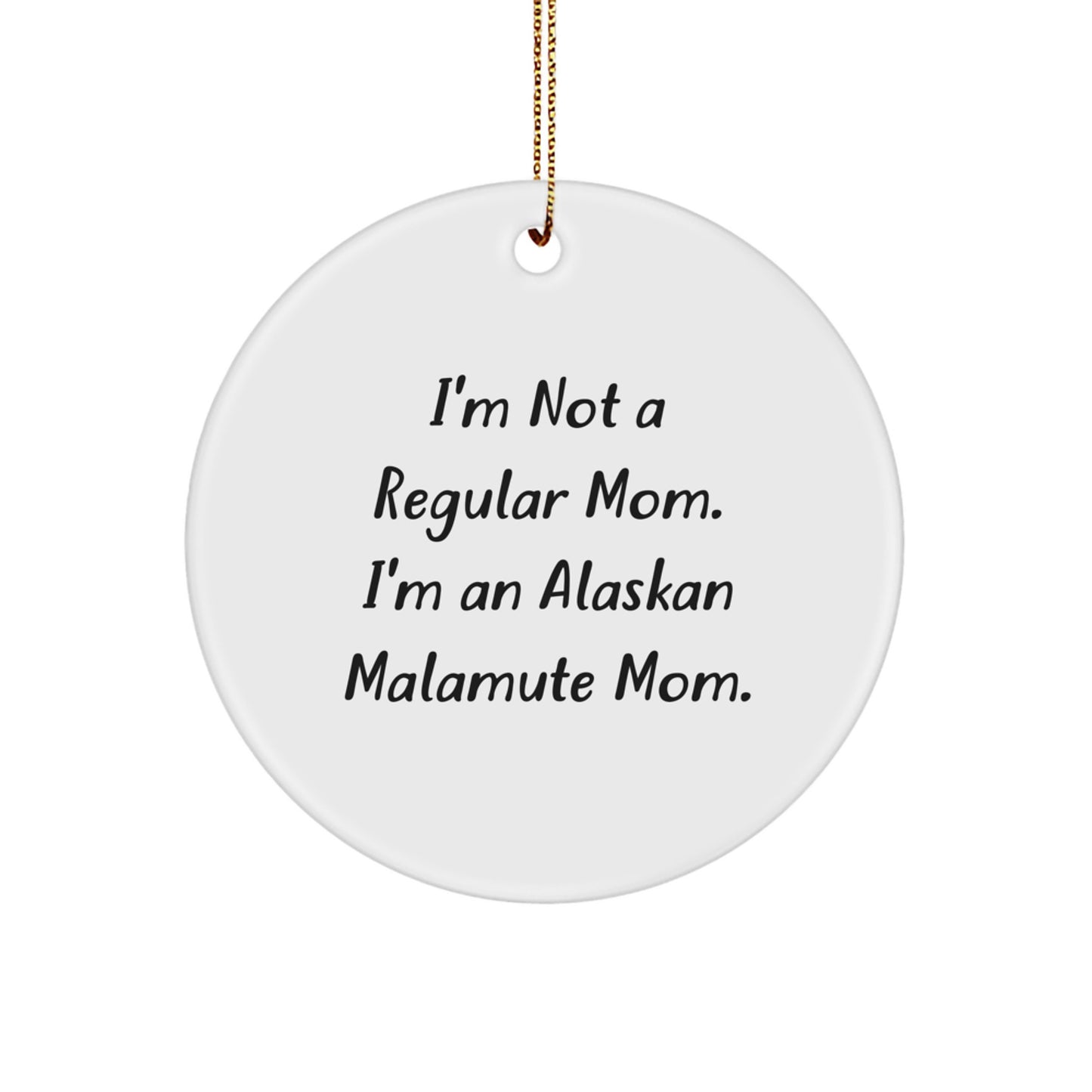 Funny Alaskan Malamute Mom Circle Ornaments for Christmas Unique Gifts from Family to Friends - Image 1