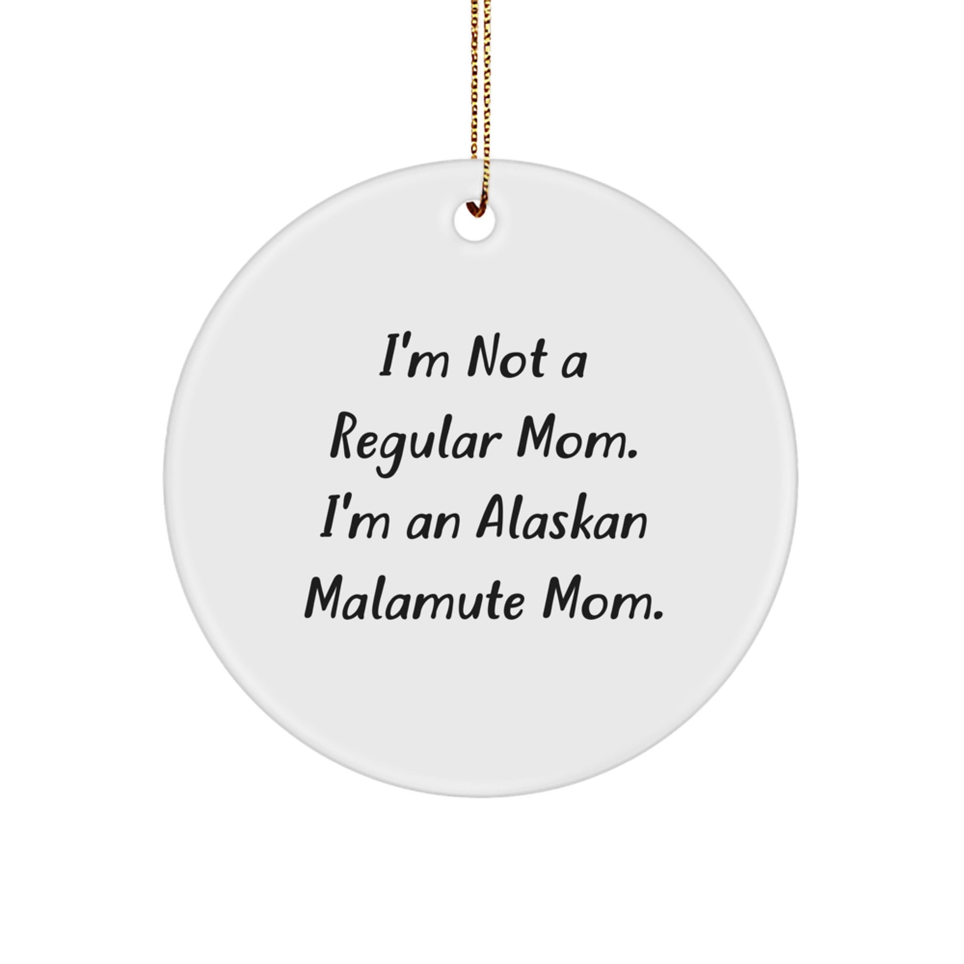 Funny Alaskan Malamute Mom Circle Ornaments for Christmas Unique Gifts from Family to Friends - Image 1