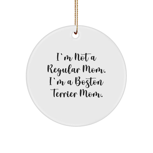 Boston Terrier Dog Mom Circle Ornament, Funny Quote Gifts from Family for Friends, Unique Christmas Unique Gifts for Her Him - Image 1