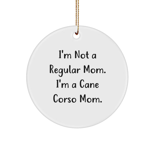 Cane Corso Mom Gifts from Mom, for Cane Corso Dog Lovers - White Circle Ornament, Funny Quote, Christmas Unique Gifts - Image 1