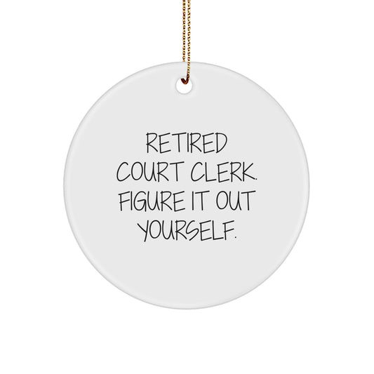 Court Clerk Gifts from Friends - 'Figure It Out Yourself.' Quote, Circle Ornament, Christmas Unique - Image 1