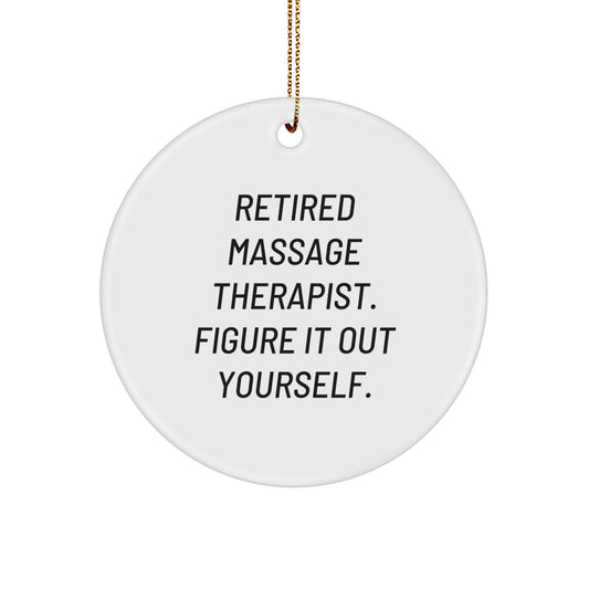Massage Therapist Gifts - 'Figure It Out Yourself' Circle Ornament, White, for Massage Therapist, Christmas Unique Gifts from Friends, Coworkers, or Family - Image 1