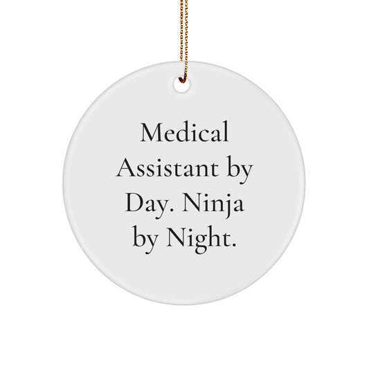 Medical Assistant Gifts from Friends - Circle Ornament - 'Medical Assistant By Day. Ninja By Night.' Quote - Christmas Unique Gifts - Image 1