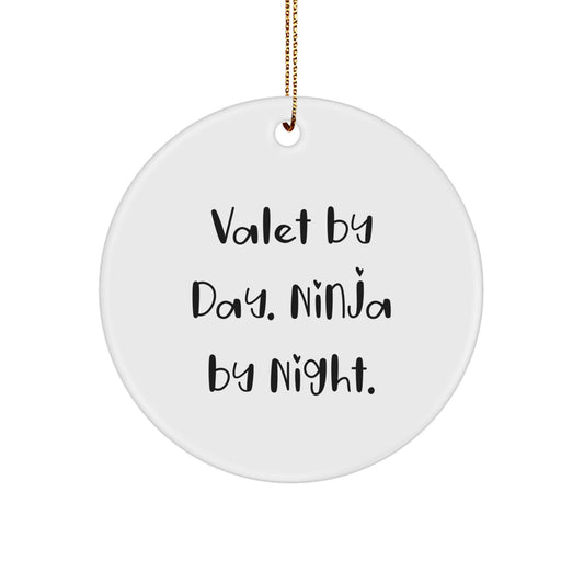 Valet Gifts for Men, Women, or Friends - 'Valet By Day. Ninja By Night.' Circle Ornament, White, 2.75' Tall, 0.5 oz, MDF, Sublimation, Christmas Decor - Image 1