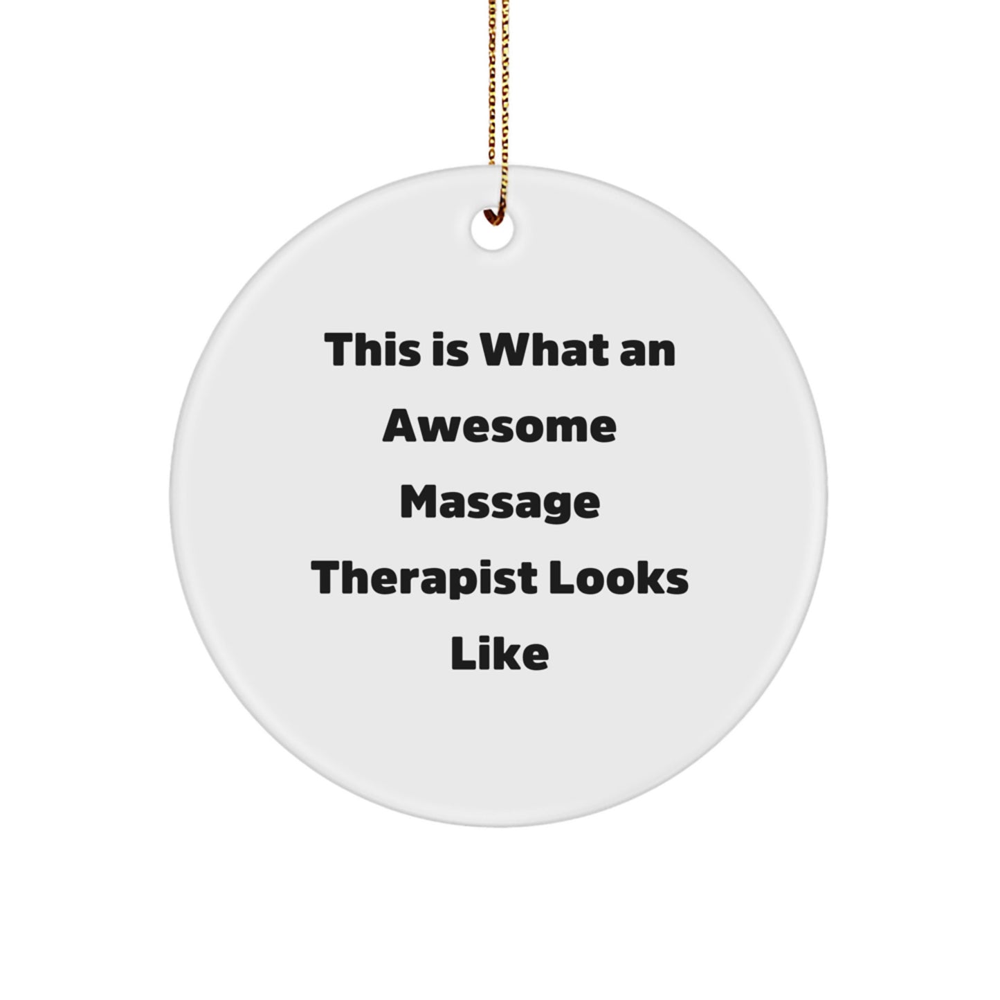 Massage Therapist Gifts for Christmas - 'This Is What An Awesome Massage Therapist Looks Like' Circle Ornament from Friends - Image 1