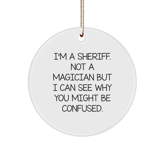 Funny Sheriff Circle Ornament Gifts from Men to Sheriff Friends for Christmas - Image 1