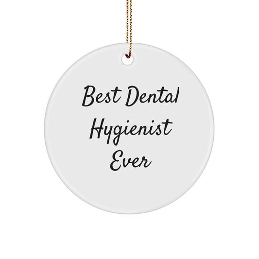 Best Dental Hygienist Ever Gifts from Family, Unique Christmas Circle Ornament for Dental Hygienist, Funny Quote, Gifts for Dental Hygienist - Image 1