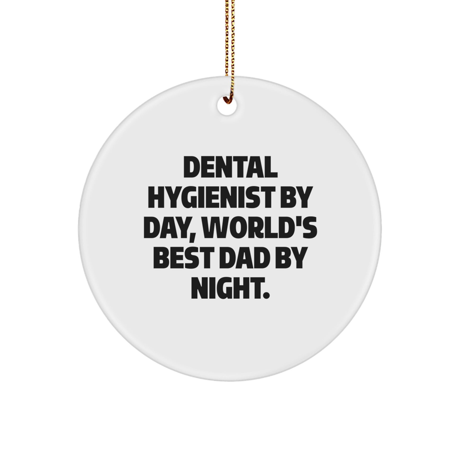 Dental Hygienist Gifts, World's Best Dad Circle Ornament, Funny Quote, Christmas Unique Gifts from Family to Friends - Image 1
