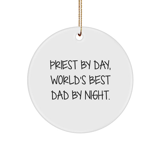 Funny Priest Gifts from Men, World's Best Dad Circle Ornament for Christmas, 'Priest By Day, World's Best Dad By Night.' - Image 1