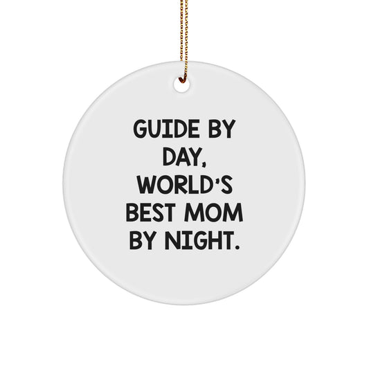 Funny Guide Gifts for Women, Circle Ornament 'Guide By Day, World's Best Mom By Night' from Family, Perfect for Christmas - Image 1