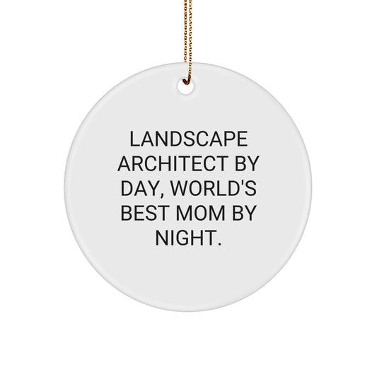 Landscape Architect Gifts from Mom, Circle Ornament with Funny Quote, Christmas Unique Presents for Her - Image 1