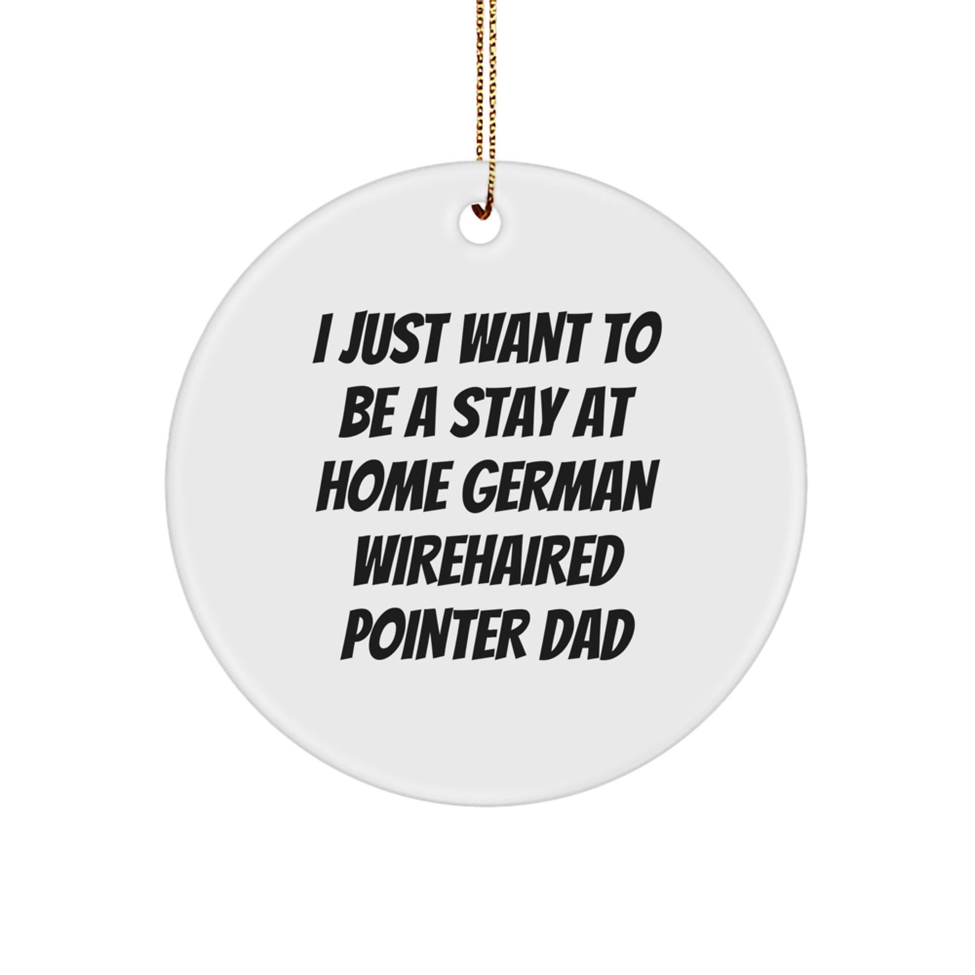 German Wirehaired Pointer Dog Dad's Christmas Joy, Funny Circle Ornament Gifts from Men, for German Wirehaired Pointer Dog Lovers, Unique Christmas Unique Gift Ideas - Image 1