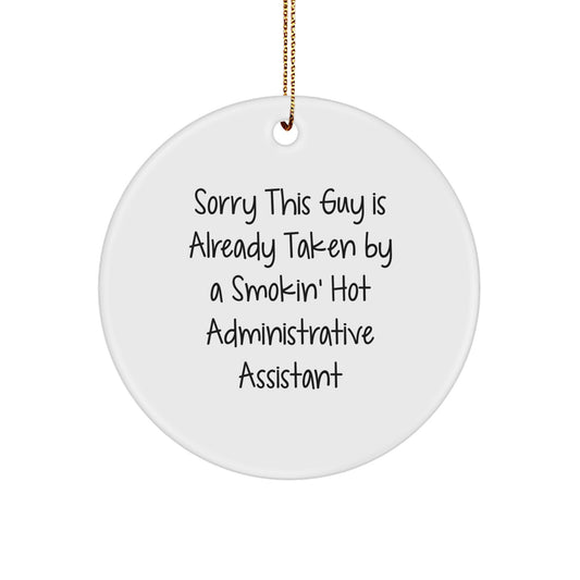 Funny Administrative Assistant Gifts from Friends, For Administrative Assistants - Sorry This Guy Is Already Taken Circle Ornament, Christmas Unique Presents - Image 1