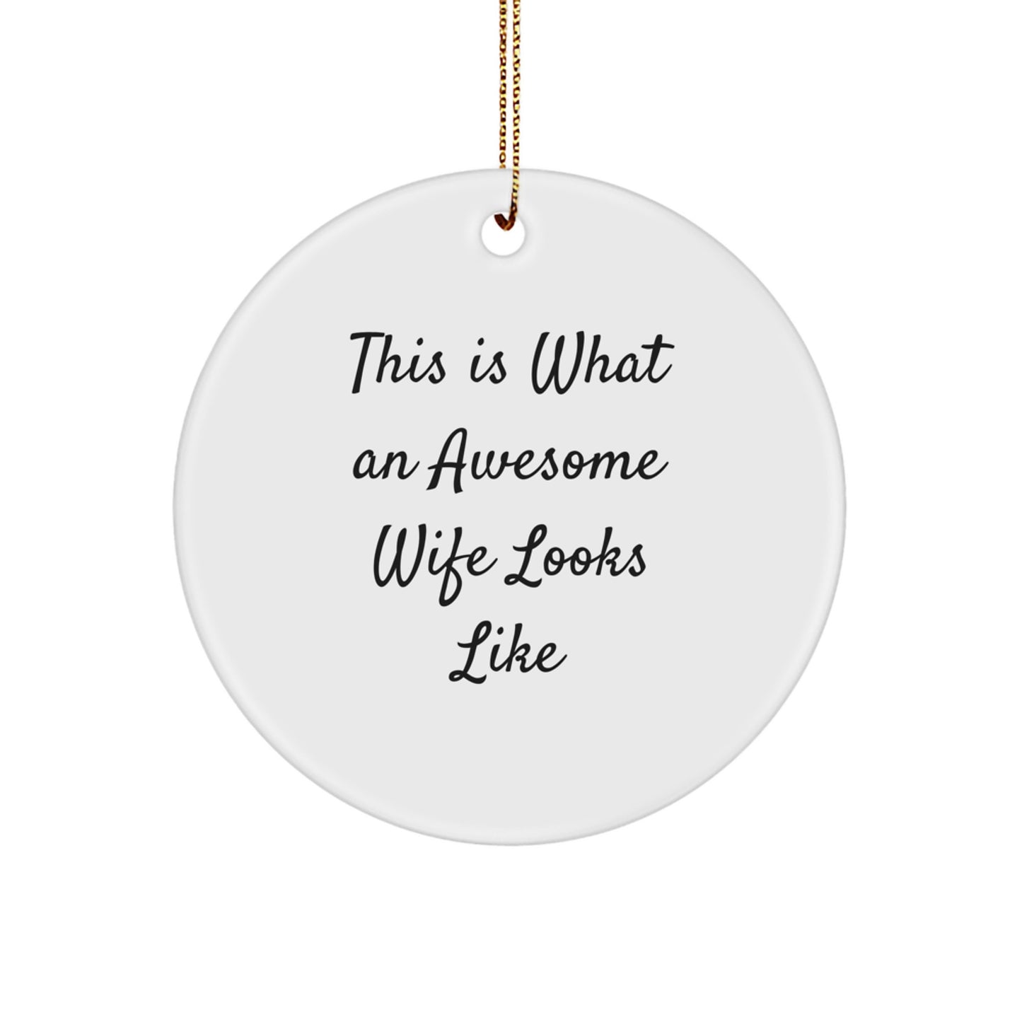 Funny Wife Gifts Circle Ornament This Is What An Awesome Wife Looks Like, Gifts from Husband to Wife, Christmas Unique Presents - Image 1