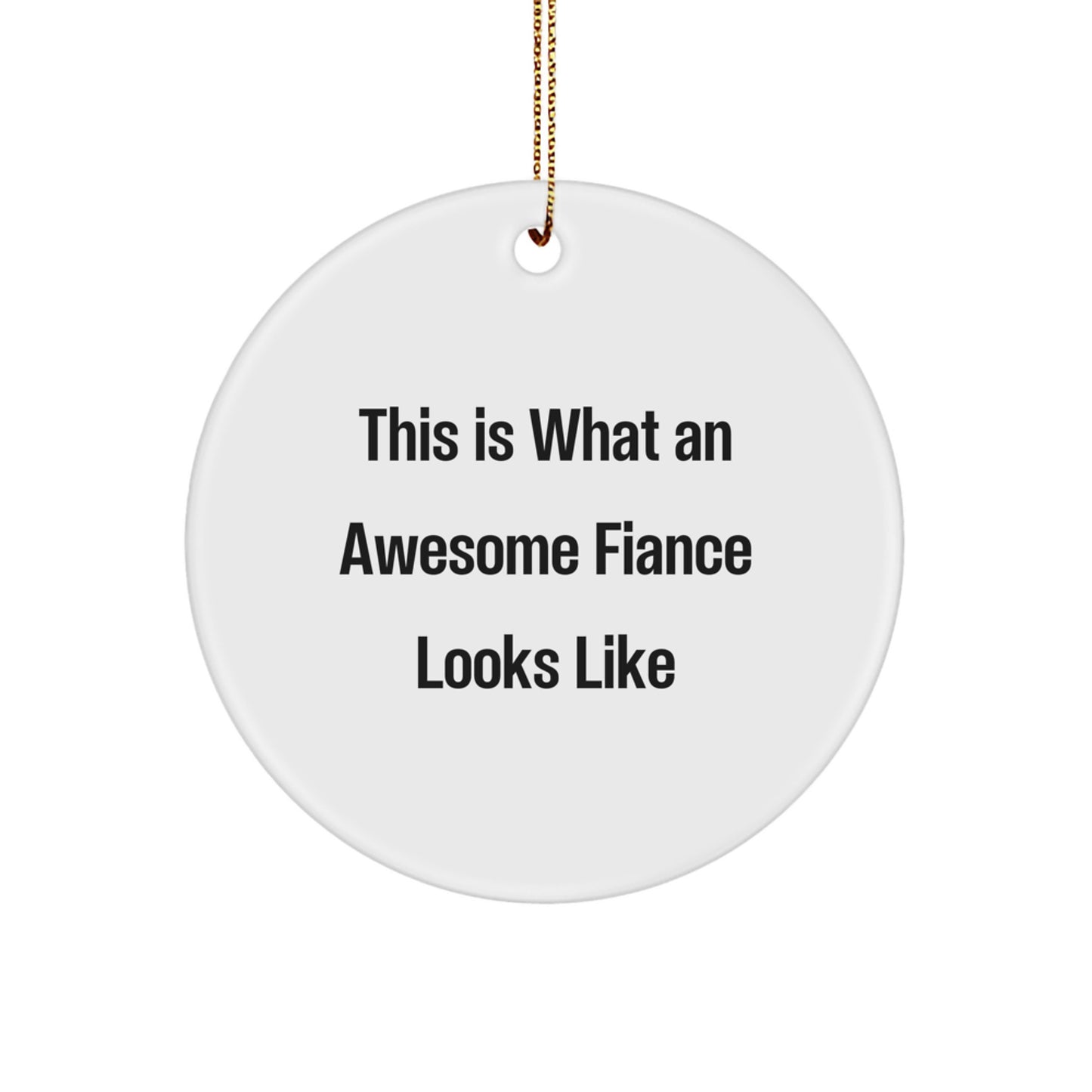 Funny Fiance Circle Ornament Gifts from Men to Awesome Fiances for Christmas - Image 1