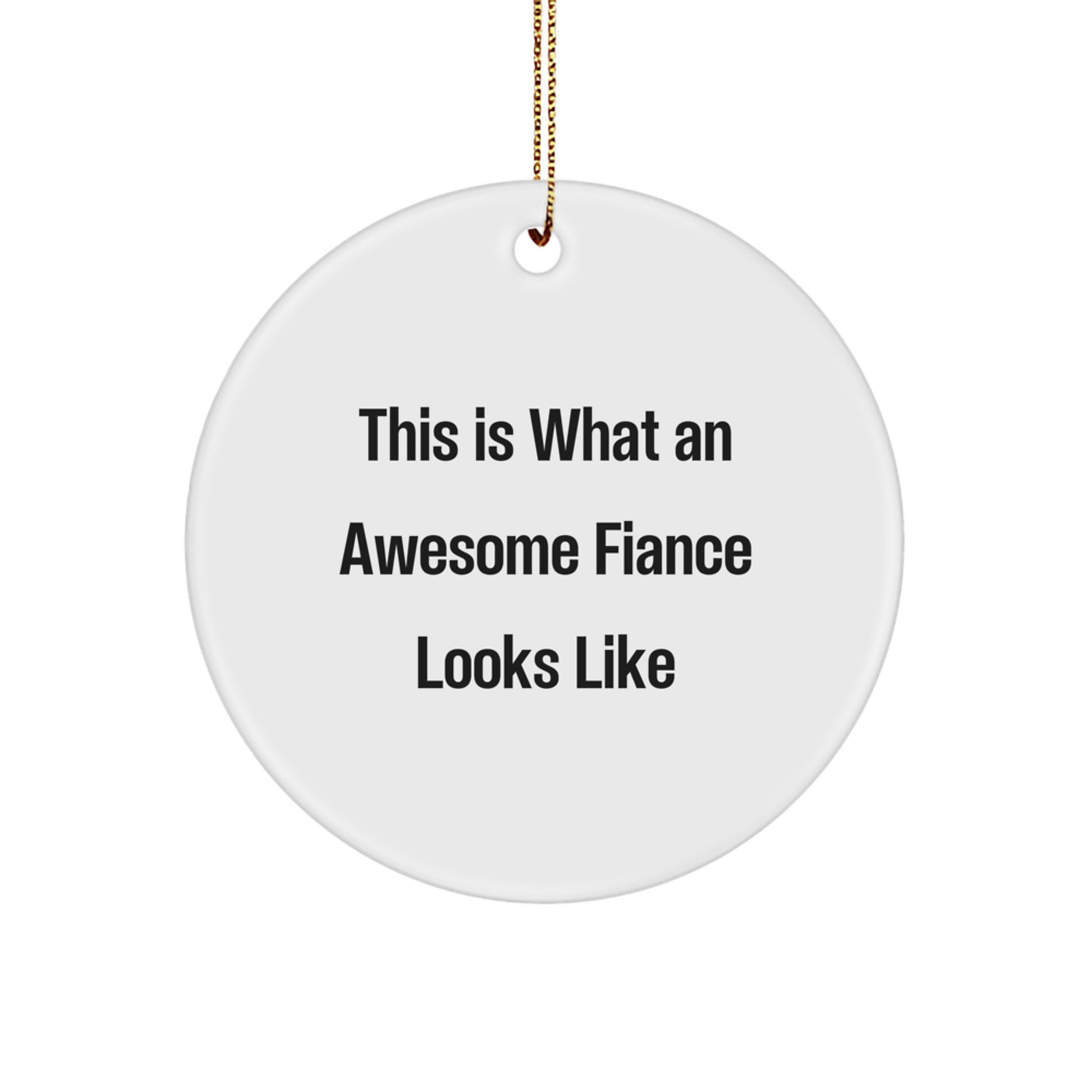 Funny Fiance Circle Ornament Gifts from Men to Awesome Fiances for Christmas - Image 1