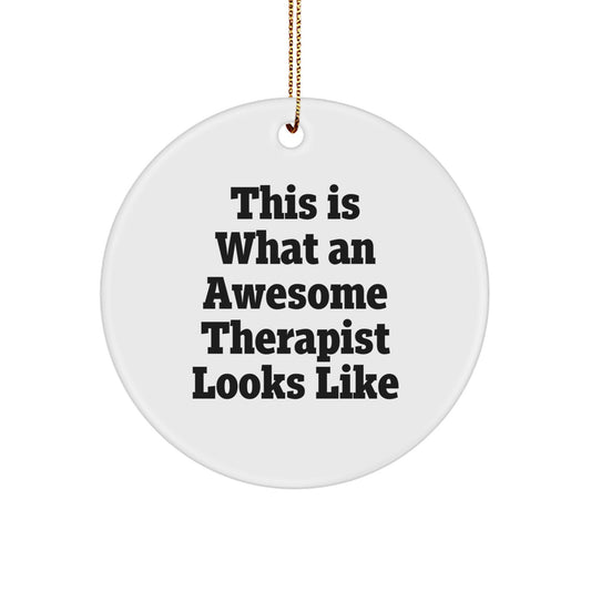 Funny Christmas Unique Gifts from Men to Awesome Therapists - This Is What An Awesome Therapist Looks Like Circle Ornament - Image 1
