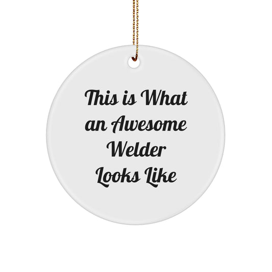 Welder Gifts from Friends - This Is What An Awesome Circle Ornament Looks Like, Christmas Unique Gifts for Men - Image 1