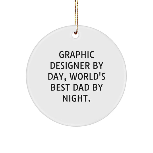 Graphic Designer Gifts from Men, Circle Ornament for Graphic Designer By Day, World's Best Dad By Night, Funny Christmas Unique Gift for Friends, Family, Coworkers - Image 1