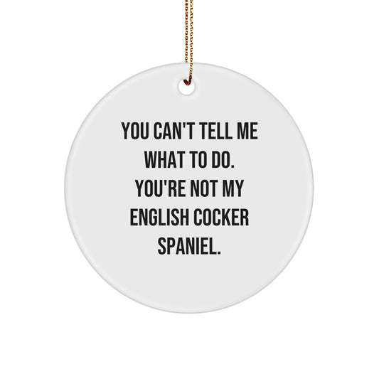 English Cocker Spaniel Dog Circle Ornament Funny Quote Gifts for Men Women Friends Family - Image 1