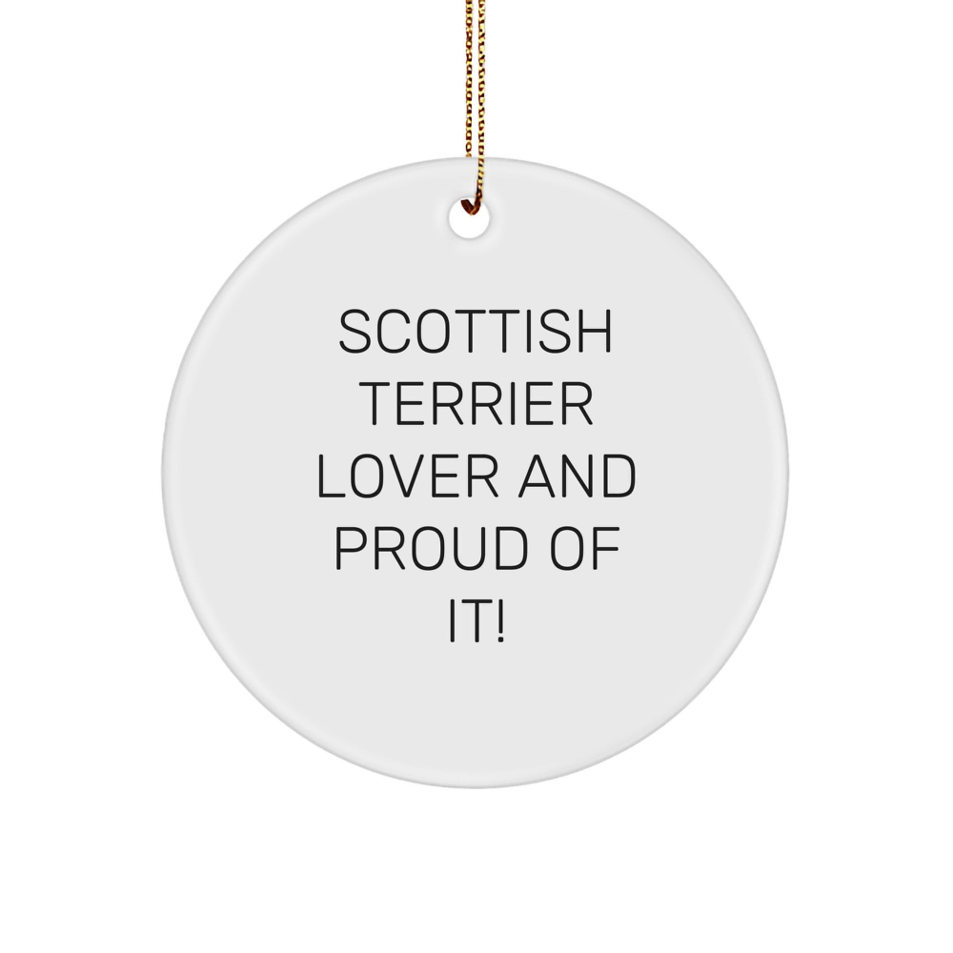 Scottish Terrier Dog Lover Gifts, Funny Quote Ornaments for Home Decor, Circle Ornament, Christmas Unique Gifts from Family to Friends - Image 1