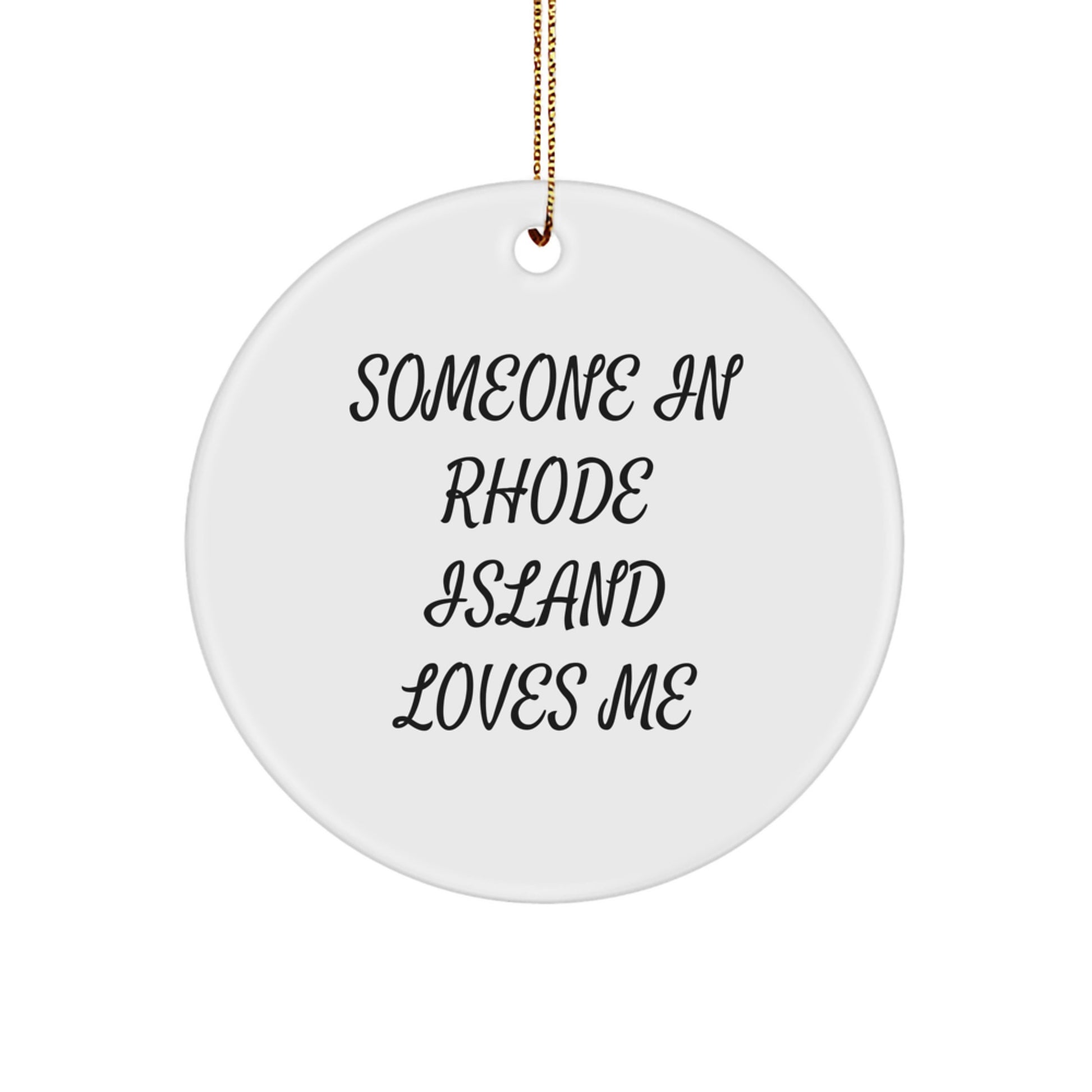 Rhode Island Circle Ornament, Someone In Rhode Island Loves Me, Funny Quote Gifts for Family, Friends, Coworkers, Christmas Unique Gifts from Men, Women - Image 1