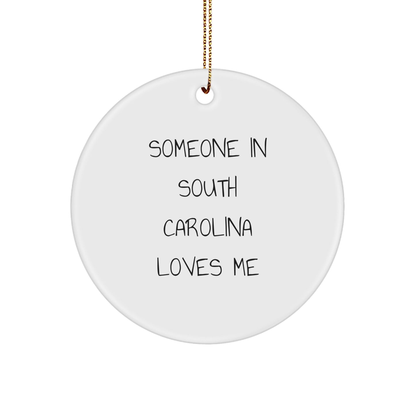 Someone in South Carolina Loves Me Christmas Circle Ornament Gifts from Friends to South Carolina Family - Image 1