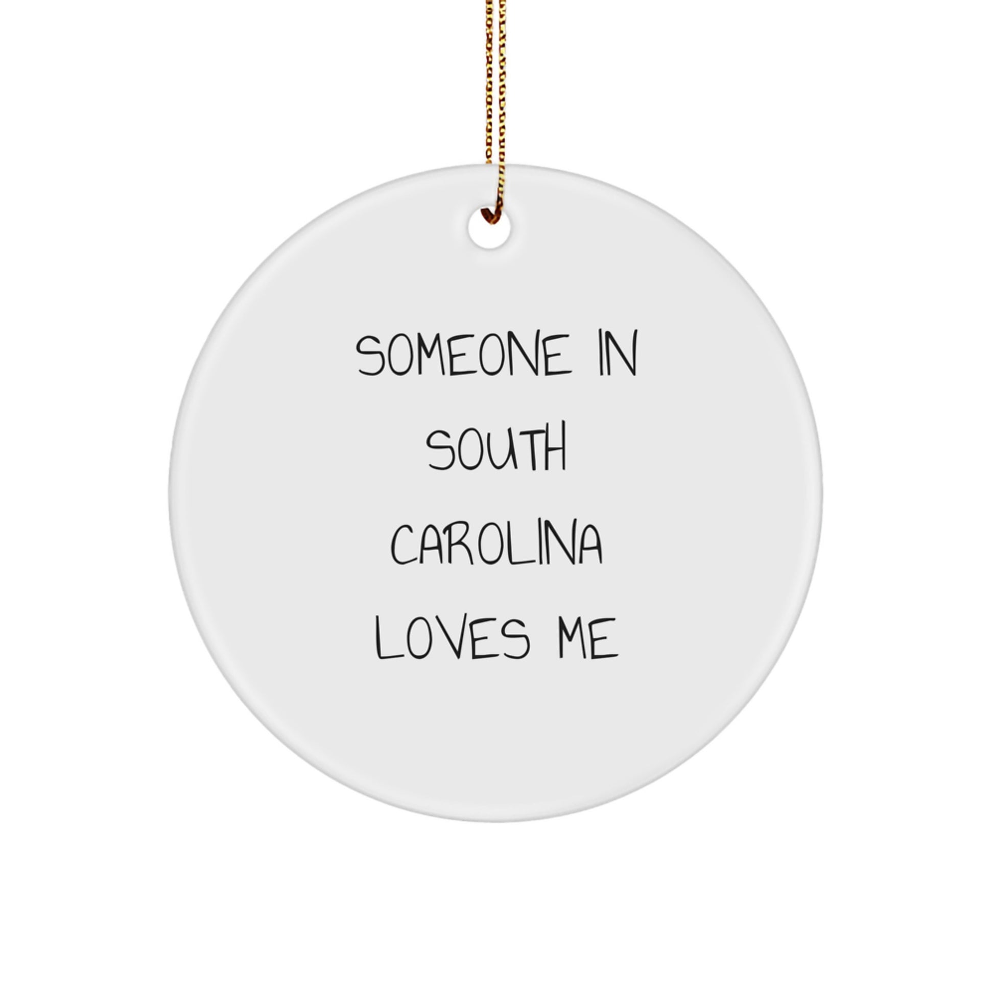 Someone in South Carolina Loves Me Christmas Circle Ornament Gifts from Friends to South Carolina Family - Image 1