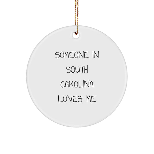 Someone in South Carolina Loves Me Christmas Circle Ornament Gifts from Friends to South Carolina Family - Image 1