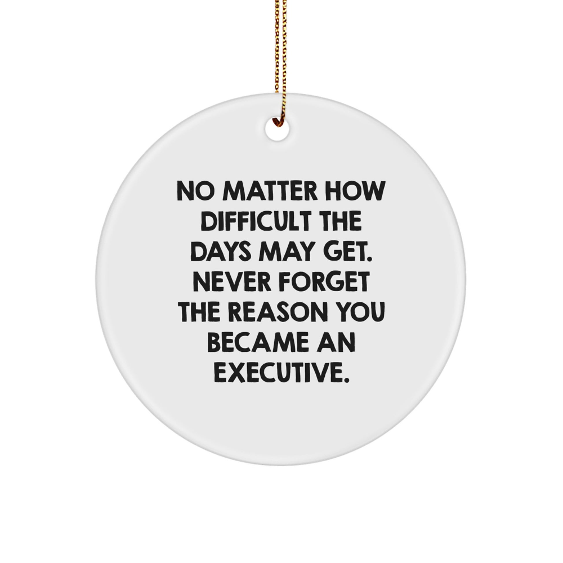 Inspirational Executive Circle Ornament Gifts from Men to Executive Friends and Coworkers at Christmas - Image 1
