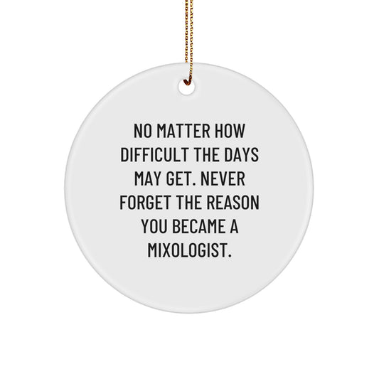 Mixologist Gifts for Christmas - Inspirational Circle Ornament with Quote, Gifts from Friends to Family - Image 1