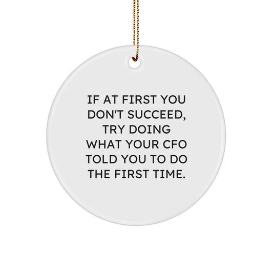 Funny CFO Quote Circle Ornament, Gifts from Men to CFO, for CFO, Christmas Unique Gifts, CFO Gifts, CFO Office Decor - Image 1