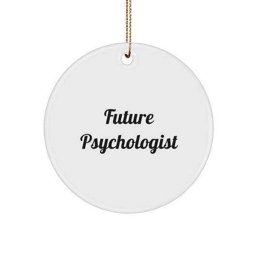 Funny Future Psychologist Gifts Circle Ornament for Friends, Family, and Coworkers - 'Future Psychologist' Quote, White Color, High-Gloss Finish, 2.75" Tall, 0.5 oz, Durable MDF Material, Christmas - Image 1