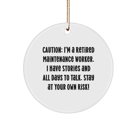 Funny Maintenance Worker Gifts - 'Caution: I'm A Retired Maintenance Worker...' Circle Ornament for Christmas - Image 1