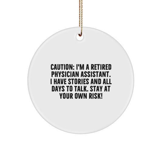 Funny Physician Assistant Gifts from Friends, Gifts for Physician Assistant, Circle Ornament with Caution Quote, Christmas Unique Presents - Image 1